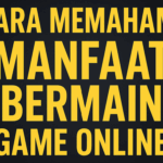 Cara Memahami Manfaat Bermain Slot Online Gacor